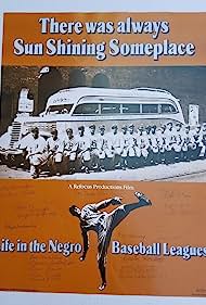 There Was Always Sun Shining Someplace Life in the Negro Baseball Leagues (1981) Free Movie M4ufree