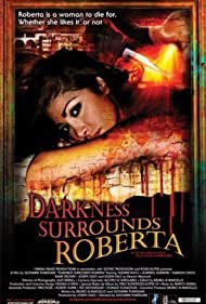 Darkness Surrounds Roberta (2008) Free Movie M4ufree
