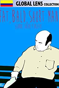 Fat, Bald, Short Man (2011) M4uHD Free Movie