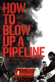 How to Blow Up a Pipeline (2022) Free Movie