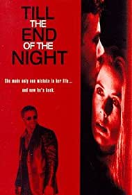 Till the End of the Night (1995) Free Movie