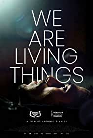 We Are Living Things (2021) Free Movie