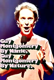 Guy Montgomery Guy Montgomery by Name, Guy Montgomery by Nature (2022) Free Movie M4ufree