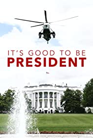 Its Good to Be the President (2011) Free Movie M4ufree