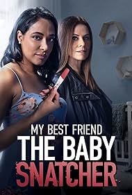 My Best Friend the Baby Snatcher (2023) Free Movie M4ufree