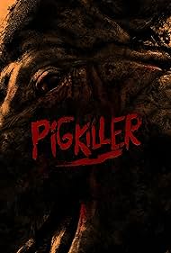 Pig Killer (2022) Free Movie