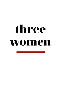 Three Women (2023-) M4uHD Free Movie