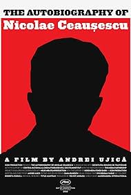 The Autobiography of Nicolae Ceausescu (2010) Free Movie M4ufree