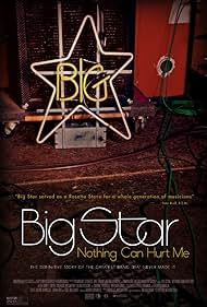 Big Star Nothing Can Hurt Me (2012) Free Movie