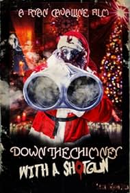 Down the Chimney with a Shotgun (2022) Free Movie