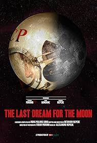 The Last Dream for the Moon (2016) Free Movie
