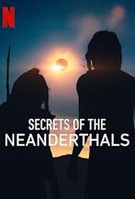 Secrets of the Neanderthals (2024) Free Movie M4ufree