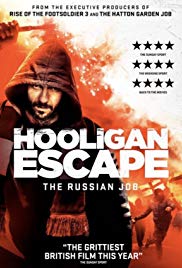 Hooligan Escape The Russian Job (2018) Free Movie