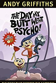 The Day My Butt Went Psycho! (2013 2015) Free Tv Series
