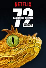 72 Dangerous Animals: Latin America (2017) Free Tv Series