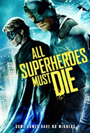 All Superheroes Must Die (2011) Free Movie