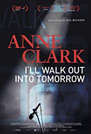 Anne Clark: Ill walk out into tomorrow (2018) Free Movie