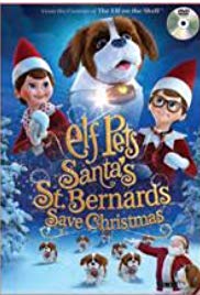 Elf Pets: Santas St. Bernards Save Christmas (2018) Free Movie M4ufree