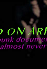 Dead On Arrival: The Punk Documentary That Almost Never Was (2017) M4uHD Free Movie