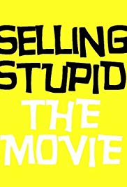 Selling Stupid (2017) M4uHD Free Movie