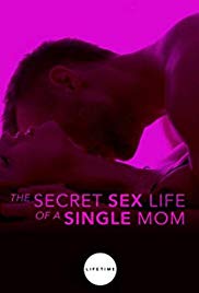 The Secret Sex Life of a Single Mom (2014) Free Movie