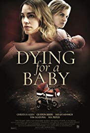 Dying for a Baby (2018) Free Movie