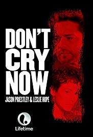 Dont Cry Now (2007) Free Movie