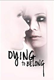 Dying to Belong (2018 ) M4uHD Free Movie