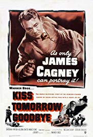Kiss Tomorrow Goodbye (1950) Free Movie