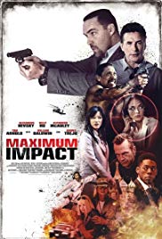 Maximum Impact (2017) Free Movie