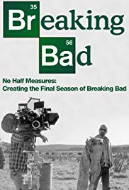 No Half Measures: Creating the Final Season of Breaking Bad (2013) Free Movie M4ufree