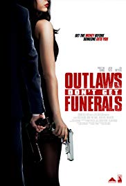 Outlaws Dont Get Funerals (2017) M4uHD Free Movie