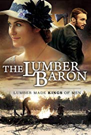 The Lumber Baron (2018) Free Movie M4ufree