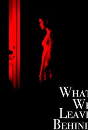 What We Leave Behind (2018) M4uHD Free Movie