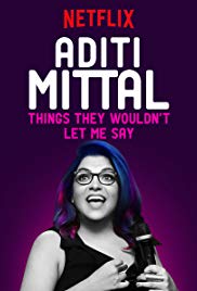 Aditi Mittal: Things They Wouldnt Let Me Say (2017) M4uHD Free Movie