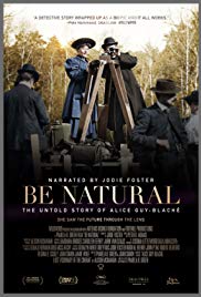 Be Natural: The Untold Story of Alice GuyBlaché (2018) Free Movie