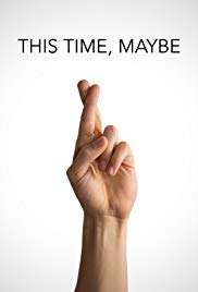 This Time Maybe (2019) M4uHD Free Movie