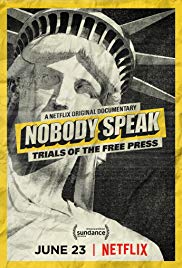 Nobody Speak: Trials of the Free Press (2017) Free Movie