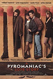 A Pyromaniacs Love Story (1995) Free Movie