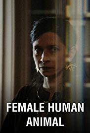 Female Human Animal (2018) M4uHD Free Movie