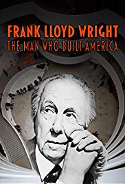 Frank Lloyd Wright: The Man Who Built America (2017) Free Movie M4ufree