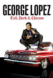 George Lopez: Tall, Dark & Chicano (2009) Free Movie