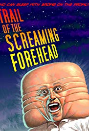 Trail of the Screaming Forehead (2007) M4uHD Free Movie