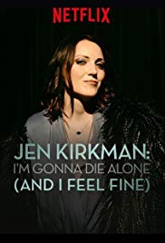 Jen Kirkman: Im Gonna Die Alone (And I Feel Fine) (2015) Free Movie M4ufree