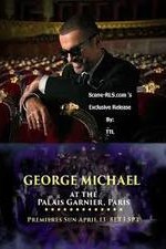 George Michael at the Palais Garnier, Paris (2014) Free Movie