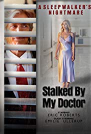 Stalked By My Doctor A slpwalkers Nightmare (2019) Free Movie